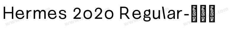 Hermes 2020 Regular字体转换